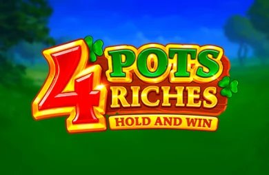 4 Pots Riches: Hold and Win Slot