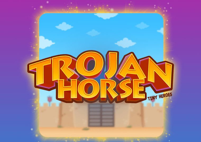 Trojan Horse - Tiny Heroes demo